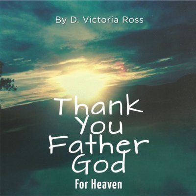 Couverture_Thank You Father God For Heaven