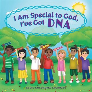 Front cover_I Am Special To God, I've Got Dna