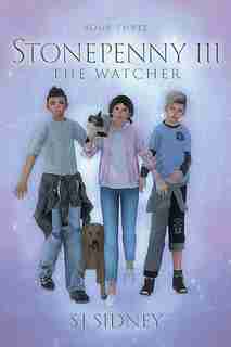 StonePenny III: The Watcher by SJ Sidney