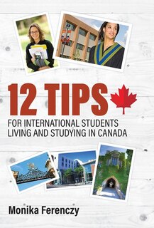Front cover_12 Tips For International Students Living And Studying In Canada