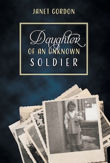 Front cover_Daughter Of An Unknown Soldier