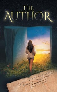 The Author: A Fairy Tale Based On A True Story