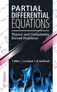 Partial Differential Equations: Theory and Completely Solved Problems