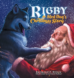 Front cover_Rigby The Sled Dog's Christmas Story