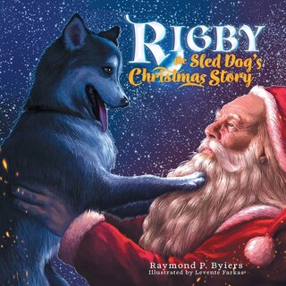 Front cover_Rigby The Sled Dog's Christmas Story