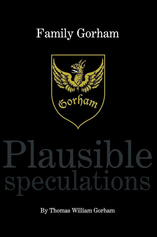 Front cover_Family Gorham Plausible Speculations
