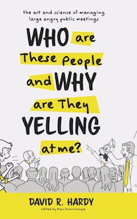 Front cover_Who Are These People And Why Are They Yelling At Me?