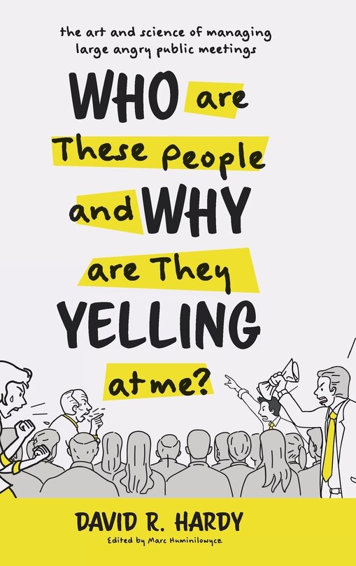 Front cover_Who Are These People And Why Are They Yelling At Me?
