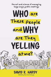 Front cover_Who Are These People And Why Are They Yelling At Me?