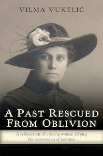 Front cover_A Past Rescued From Oblivion