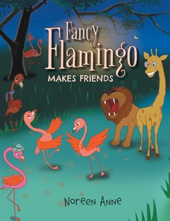 Front cover_Fancy Flamingo Makes Friends