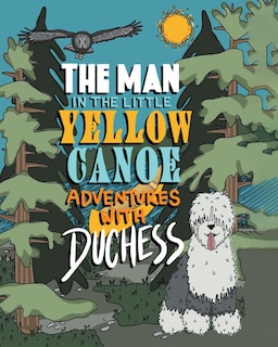 Front cover_The Man in the Little Yellow Canoe