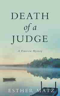 Death Of A Judge by Esther Matz