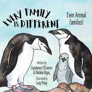 Every Family Is Different: Even Animal Families! by Constance O'connor