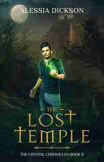 The Lost Temple by Alessia Dickson