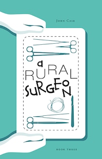 Couverture_A Rural Surgeon
