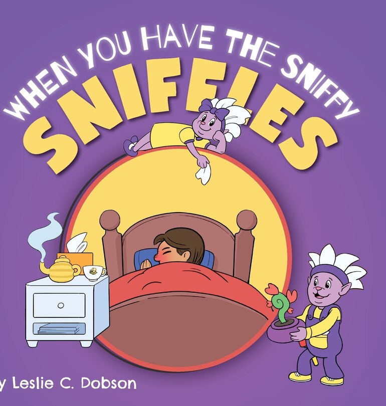 Front cover_When You Have The Sniffy Sniffles