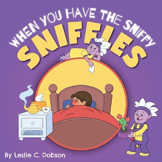 Front cover_When You Have The Sniffy Sniffles