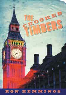 The Crooked Timbers by Ron Hemmings