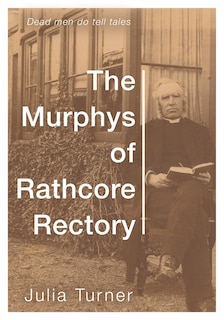 Front cover_The Murphys Of Rathcore Rectory