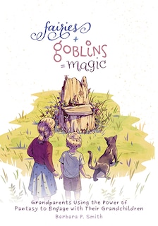 Front cover_Fairies + Goblins = Magic