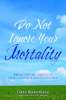 Front cover_Do Not Ignore Your Mortality