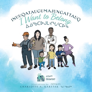 Front cover_Inuuqataugumajungattauq - I want to Belong