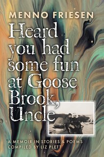Couverture_Heard you had some fun at Goose Brook, Uncle