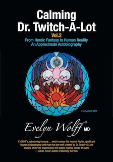 Front cover_Calming Dr. Twitch-a-lot Volume 2
