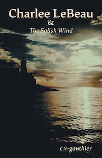 Couverture_Charlee Lebeau & The Salish Wind