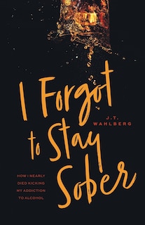 Front cover_I Forgot to Stay Sober