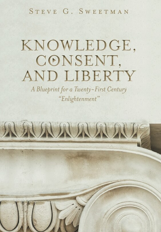 Front cover_Knowledge, Consent, and Liberty