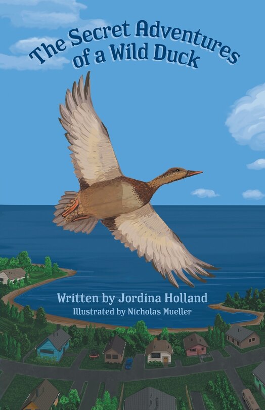 Front cover_The Secret Adventures Of A Wild Duck