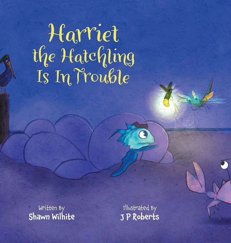 Harriet the Hatchling Is In Trouble