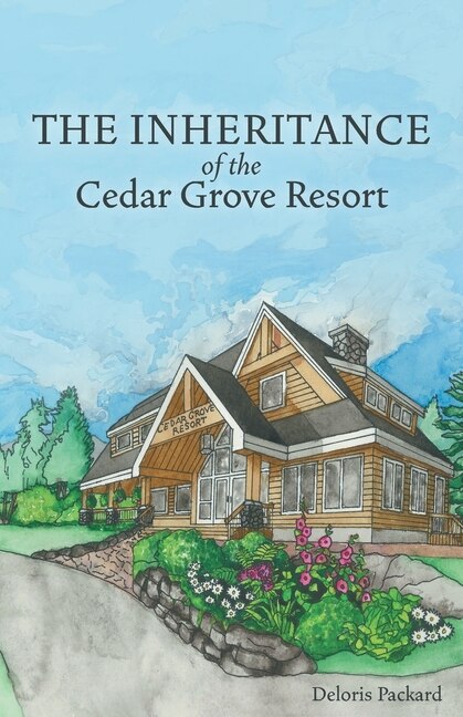 The Inheritance of the Cedar Grove Resort