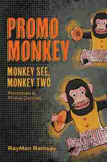 Promo Monkey: Monkey See, Monkey Two: Personas And Prima Donnas by Rayman Ramsay