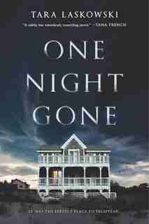 One Night Gone: A Novel by Tara Laskowski