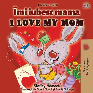 Couverture_I Love My Mom (romanian English Bilingual Book)