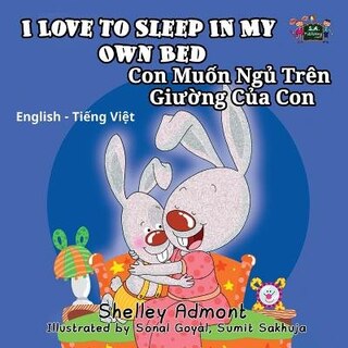 Front cover_I Love To Sleep In My Own Bed/Con Muon Ngu Tren Giuong Cua Con
