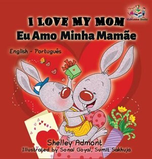 Couverture_I Love My Mom (english Portuguese- Brazil)