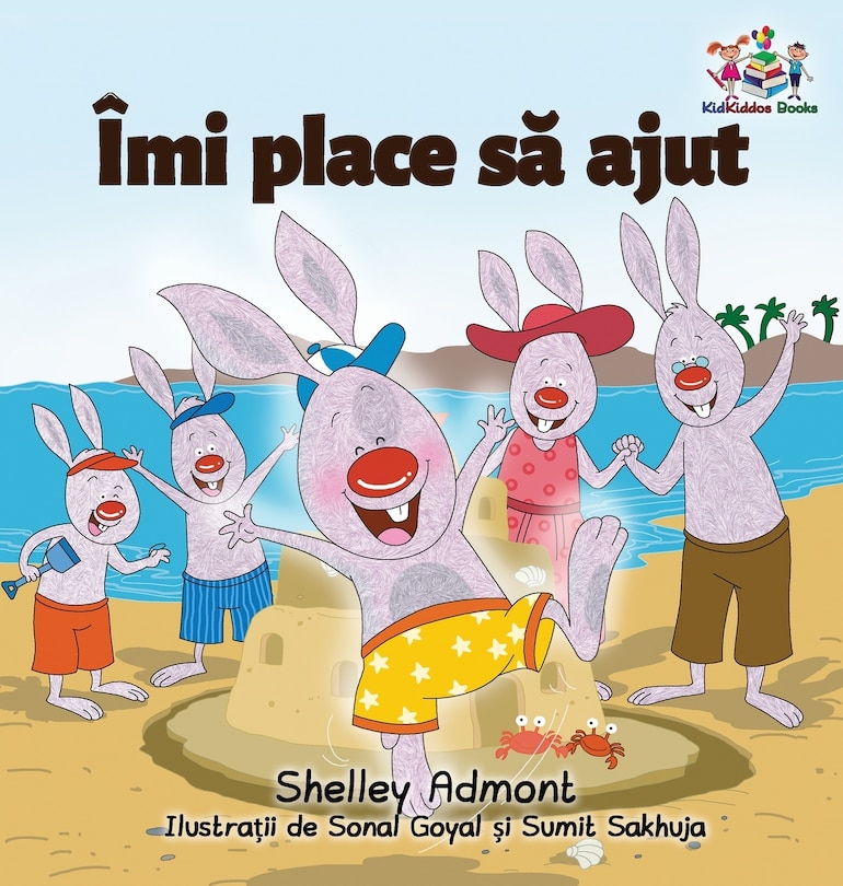 Front cover_I Love to Help (Romanian Language Book for Kids)