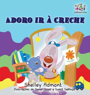 Front cover_I Love to Go to Daycare (Portuguese Children's Book)