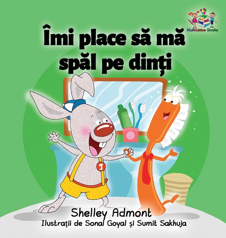Front cover_I Love to Brush My Teeth (Romanian children's book)