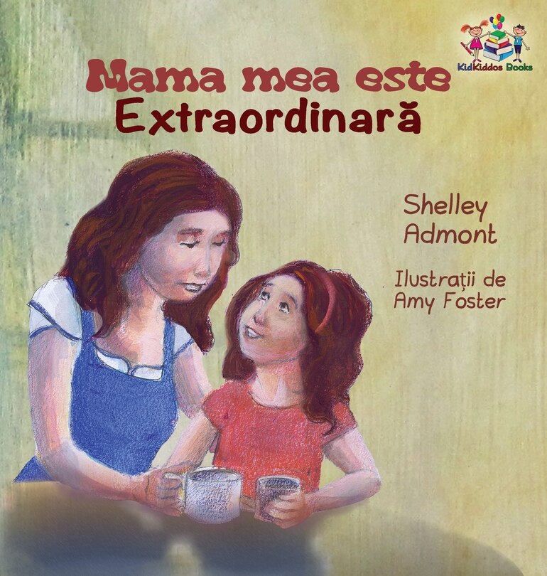 Front cover_My Mom Is Awesome ( Romanian Book For Kids)