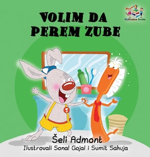 Front cover_Love to Brush My Teeth (Serbian language children's book)