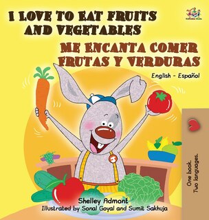 Front cover_I Love to Eat Fruits and Vegetables Me Encanta Comer Frutas y Verduras