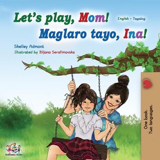Front cover_Let's Play, Mom! (english Tagalog Bilingual Book)