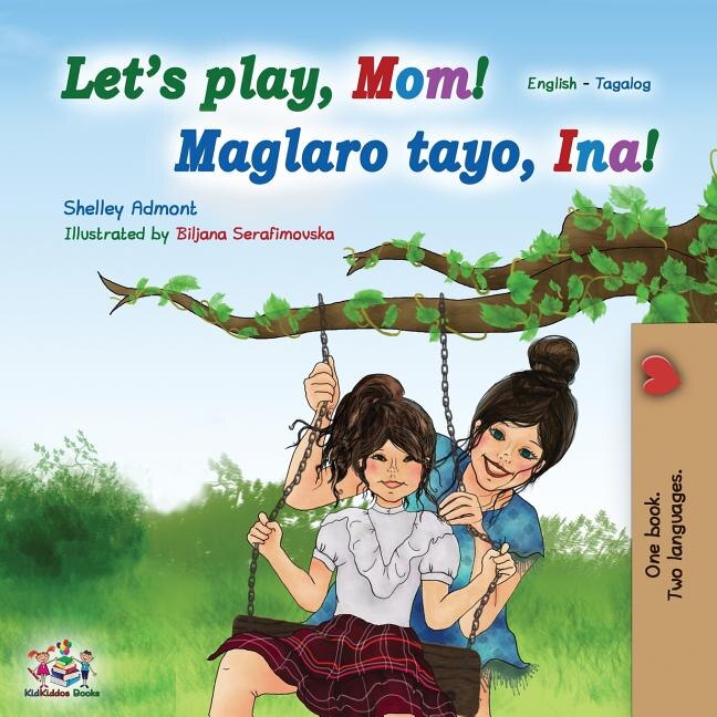 Front cover_Let's Play, Mom! (english Tagalog Bilingual Book)