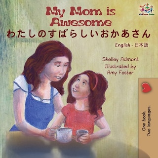 Couverture_My Mom Is Awesome (english Japanese Bilingual Book)