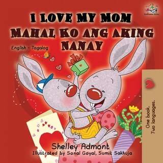 Couverture_I Love My Mom (english Tagalog Bilingual Book)